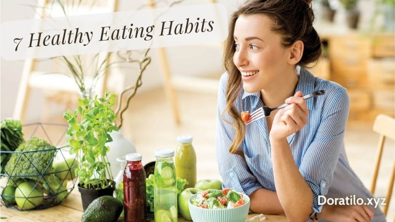 7 Healthy Eating Habits for Well-being